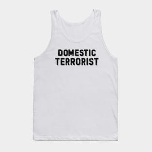 Domestic Terrorist Tank Top